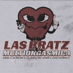 Aissa x JC Reyes x La Mafia del Amor - Las Bratz Remix x Multiorgásmica (Joan Qveralt Mashup)
