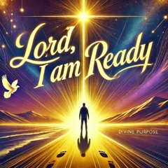 Lord i am ready Version 2 | Desiderium et Selah | Hallelujah