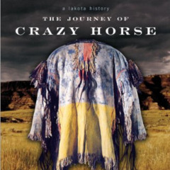 [FREE] EBOOK 📌 The Journey of Crazy Horse: A Lakota History by  Joseph Marshall PDF