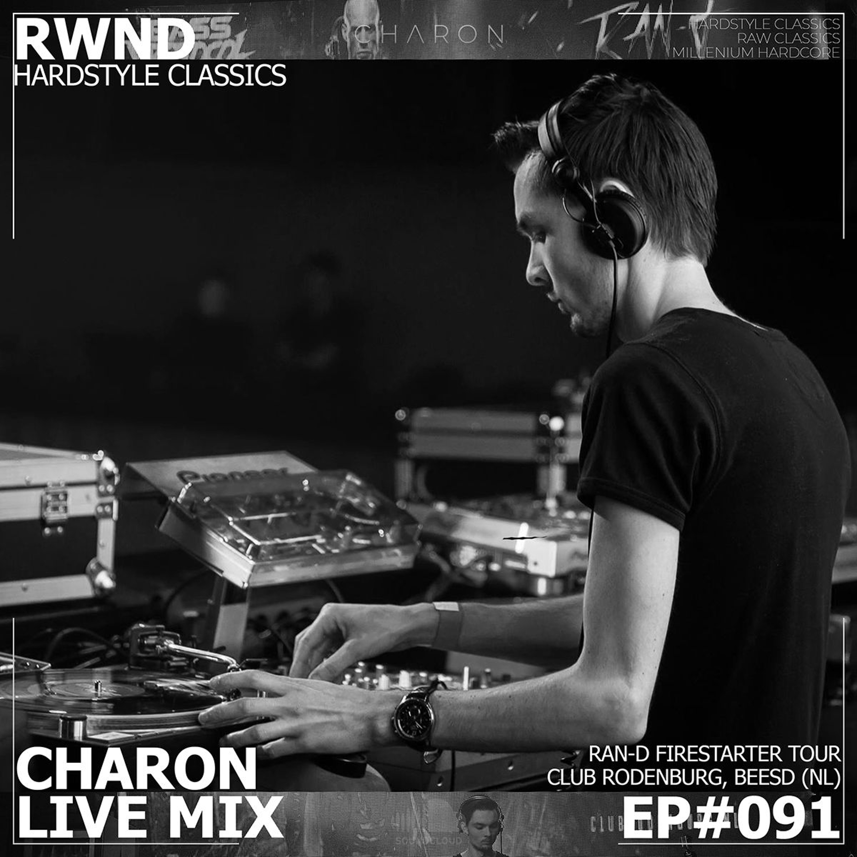 Charon pres. R«WND 091 | Ran-D Firestarter Tour, Club Rodenburg, Beesd (NL) episode artwork