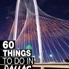 Best Things To See And Do In Dallas Texas Tours Reviews