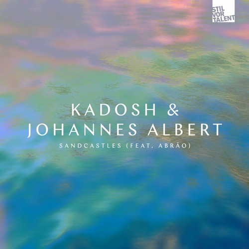 SVT316X - Kadosh & Johannes Albert feat. Abrão - Sandcastles