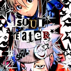 soul eater / will you be my Meister?(Prod.tyk4r)
