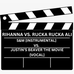 S&M [Instrumental] vs. Justin's Beaver The Movie [Vocal]