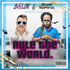 Rule The World - feat. JIMMYNEPTUNE & Baxtr [LIVE IN STORES!]