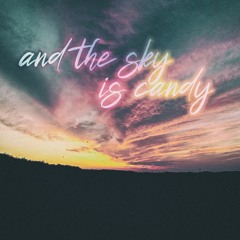 and the sky is candy (naviarhaiku427)