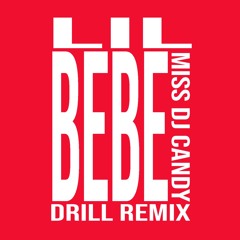 Lil Bebe Drill Remix