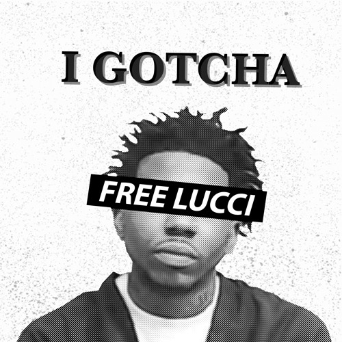 Stream I Gotcha By Yfn Lucci Listen Online For Free On Soundcloud Stream I Gotcha By Yfn Lucci Listen Online For Free On Soundcloud