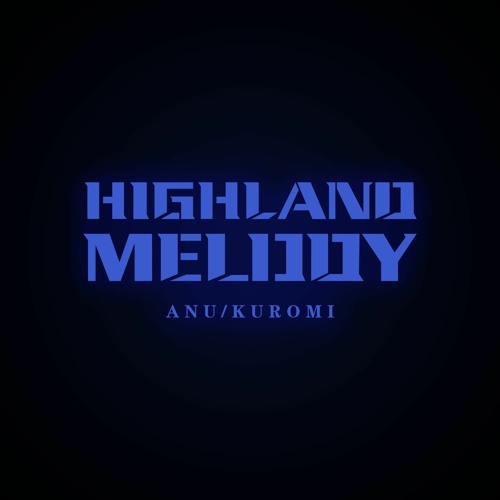 Highland Melody (Feat.ANU)