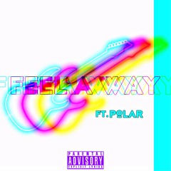 Feel A Way (ft. Polar333)