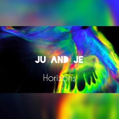 Ju And Je - Horizons