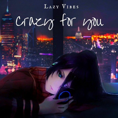 Crazy About you