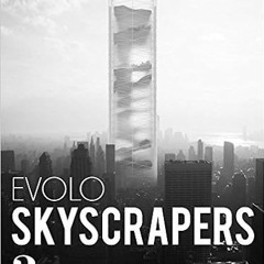 [PDF] ✔️ eBooks eVolo Skyscrapers 3: Visionary Architecture and Urban Design Online Book