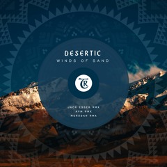 𝐏𝐑𝐄𝐌𝐈𝐄𝐑𝐄: Desertic - Winds Of Sand (Jack Essek Remix) [Tibetania Records]