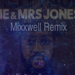Me. and Mrs. Jones (Billy Paul Flip) - Mixxwell