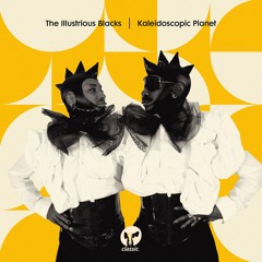 The Illustrious Blacks - Kaleidoscopic Planet (Extended Mix)