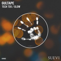 Gultape - Glow (Original Mix)