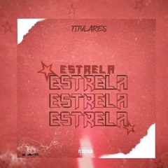 TITULARES-ESTRELA