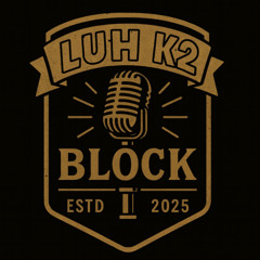 Episode 3 : Ft. Luh K2