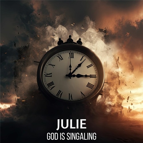 Julie - God Is Singaling