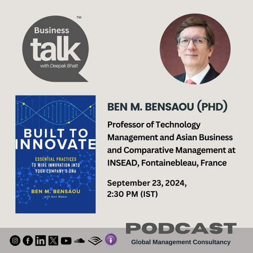Prof. Ben M. Bensaou shares invaluable insights from his book ‘Built to Innovate’