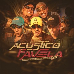 ACÚSTICO FAVELA - MC Kadu, MC Kanhoto, MC Cassiano, MC Bruno MS e MC Sika