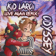 The Kid Laroi - Love Again (Odyssey Remix)