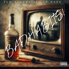 BADHABITS! Ft. LG POPE
