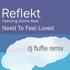 Need To Feel Loved dnb