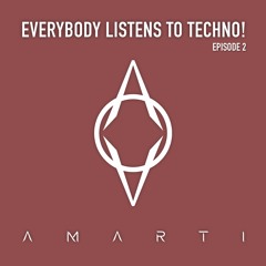 Everybody Listens to Techno - Episode 2