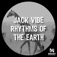 Jack Vibe - Rhythms Of The Earth (Original Mix)