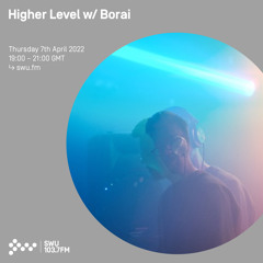 Higher Level w/ Borai 07TH APR 2022