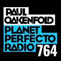 Planet Perfecto 764 ft. Paul Oakenfold