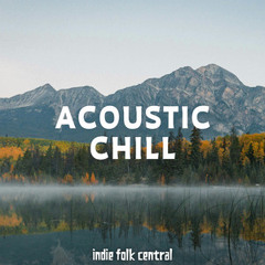 Acoustic & Chill 2024 • Indie Folk Central