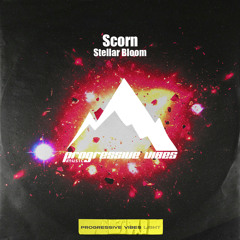 Scorn - Stellar Bloom ( Original Mix ) [Progressive Vibes Light - PVM1144L]