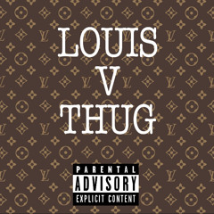 Louie V Thug