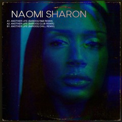 Naomi Sharon - Another Life (Bardoq R&B Remix)