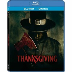 THANKSGIVING Blu-Ray Review (PETER CANAVESE) CELLULOID DREAMS THE MOVIE SHOW (SCREEN SCENE) 2-8-24