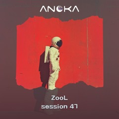 Anoka 47 - ZooL - Anoka Sessions