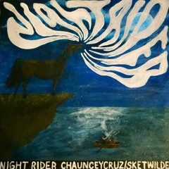 NIGHTRIDER - Sket Wilde X ChaunceyCruz (prod. JKei x Tsurreal)