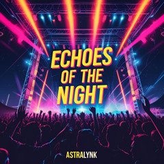 Echoes of the Night