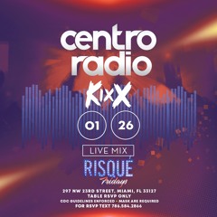Dj Kixx - Centro Radio Risque Fridays