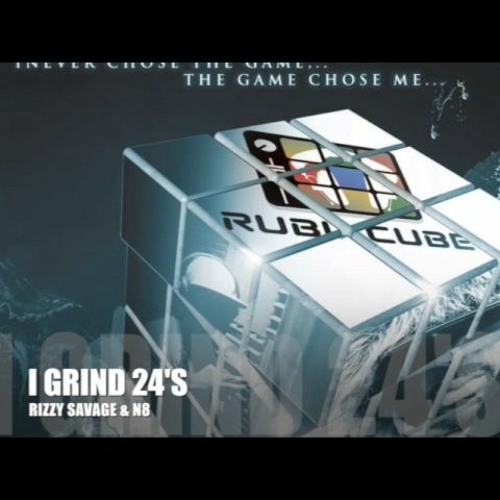 RIZZY SAVAGE & N8 - Grind 24s