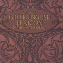 Access PDF 📥 A Reader's Greek-English Lexicon of the New Testament (Zondervan Greek