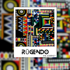 Rugendo (The Journey)