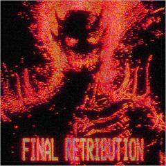 CRiiOZ x Filthy - Final Retribution