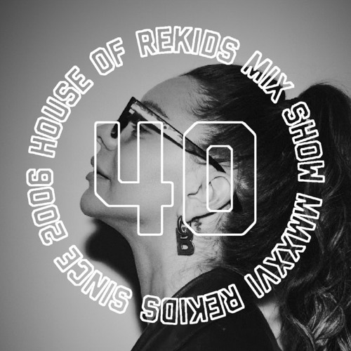 HOUSE OF REKIDS MIX SHOW 40 | Dixi