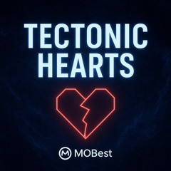 Tectonic Hearts
