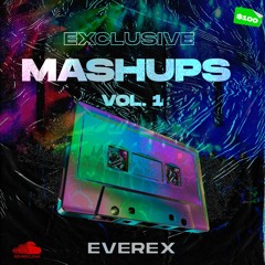 EVEREX - EXCLUSIVE MASHUPS VOL. 01