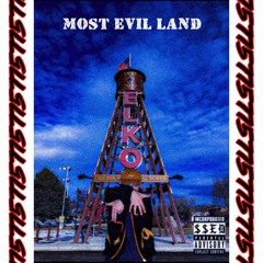MOST EVIL LAND